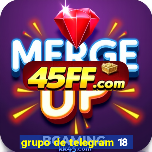 grupo de telegram 18